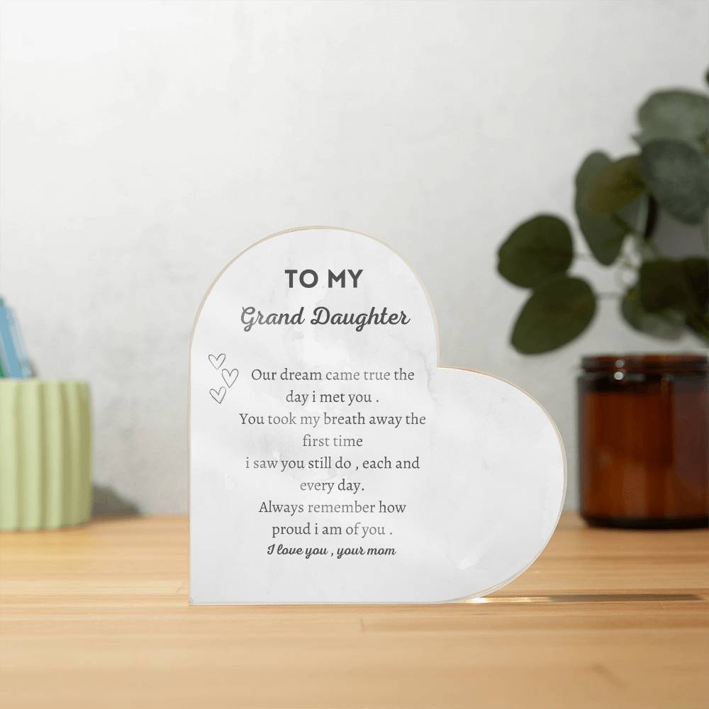 Gift to my grand daughter printed heart shaped acrylic plaque .