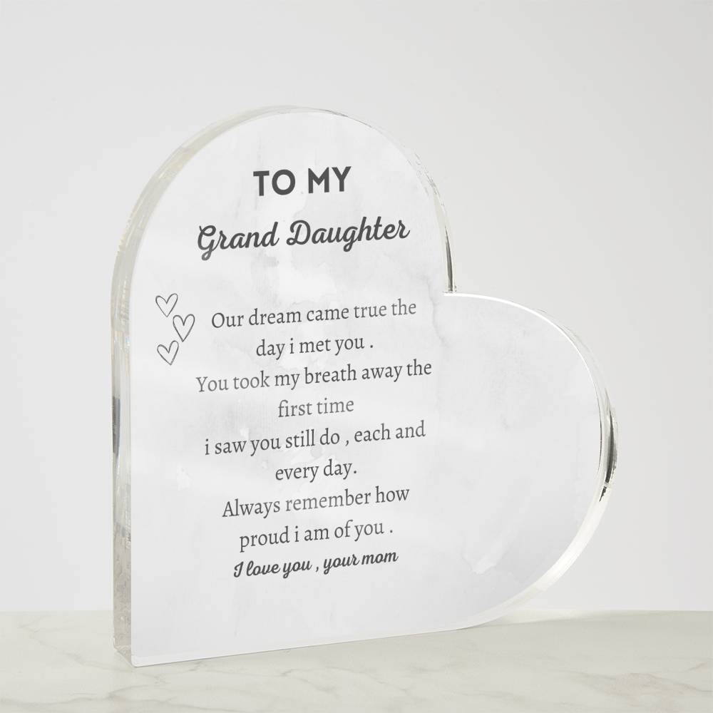 Gift to my grand daughter printed heart shaped acrylic plaque .