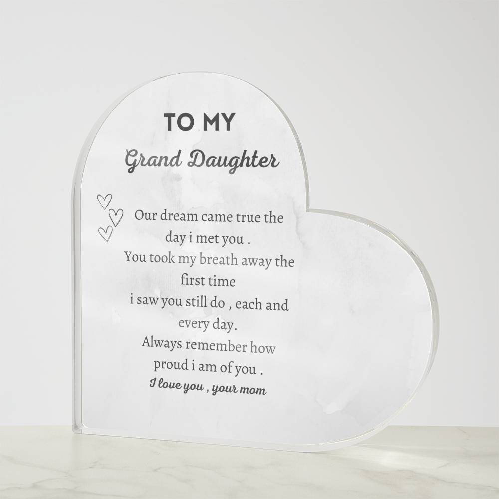 Gift to my grand daughter printed heart shaped acrylic plaque .